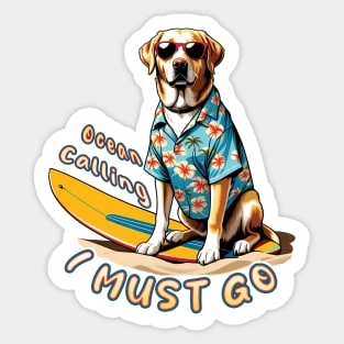 Ocean Calling, I Must Go - Labrador at the Beach Sticker